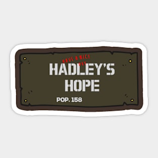 Hadley's Hope Sticker